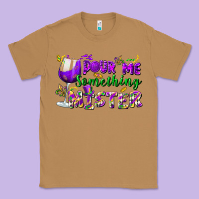 Pour Me Something Mister Classic Tee Designed By Fadigitalartstudio