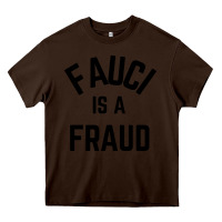 Chocolate Brown fauci is a fraud Heavy Core Tee - artisFamous