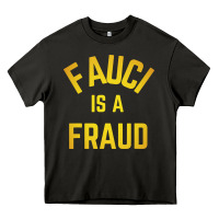 Asphalt fauci is a fraud Heavy Core Tee - artisFamous