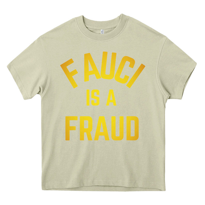 Fauci Is A Fraud Heavy Core Tee by artisFamous | Teevron