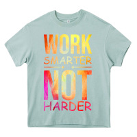 Arona work smarter not harder Heavy Core Tee - artisFamous