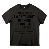 Asphalt i am a redhead i was taught to think Heavy Core Tee - artisFamous