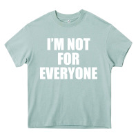 Arona I'm Not For Everyone Funny Heavy Core Tee - artisFamous