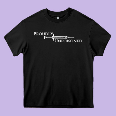 Proudly Unpoisoned Heavy Core Tee Designed By Artisfamous