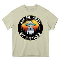 Ask Me About My Butthole Ufo Heavy Core Tee | Teevron