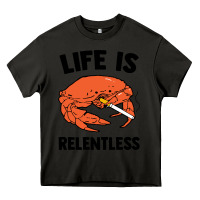 Asphalt crab life is relentless Heavy Core Tee - artisFamous