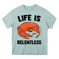 Arona crab life is relentless Heavy Core Tee - artisFamous