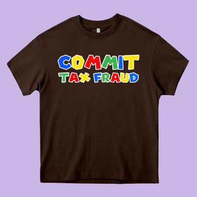 Commit Tax Fraud Heavy Core Tee Designed By Artisfamous