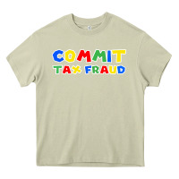 Mossy commit tax fraud Heavy Core Tee - artisFamous