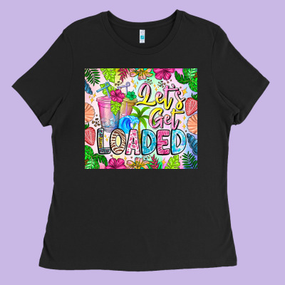 Lets Get Loaded Ladies Tee Designed By Cowhidedigitalart