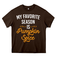 Chocolate Brown my favorite season is pumpkin spice Heavy Core Tee - artisFamous
