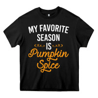My Favorite Season Is Pumpkin Spice Heavy Core Tee | Teevron