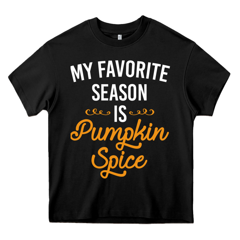 My Favorite Season Is Pumpkin Spice Heavy Core Tee by artisFamous | Teevron