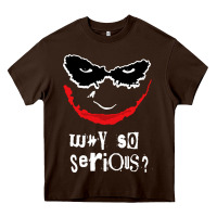 Chocolate Brown why so serious Heavy Core Tee - artisFamous