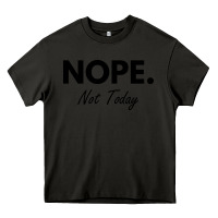 Asphalt nope not today Heavy Core Tee - artisFamous
