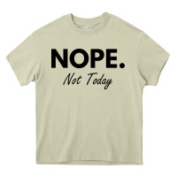 Mossy nope not today Heavy Core Tee - artisFamous