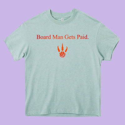 Toronto Kawhi Board Man Gets Paid Heavy Core Tee Designed By Artisfamous