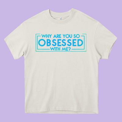 Why Are You So Obsessed With Me Heavy Core Tee Designed By Artisfamous