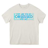 Cream why are you so obsessed with me Heavy Core Tee - artisFamous