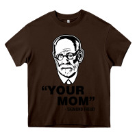 Chocolate Brown your mom  Sigmund Freud Heavy Core Tee - artisFamous