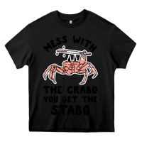 Black mess with the crabo you get the stabo Heavy Core Tee - artisFamous