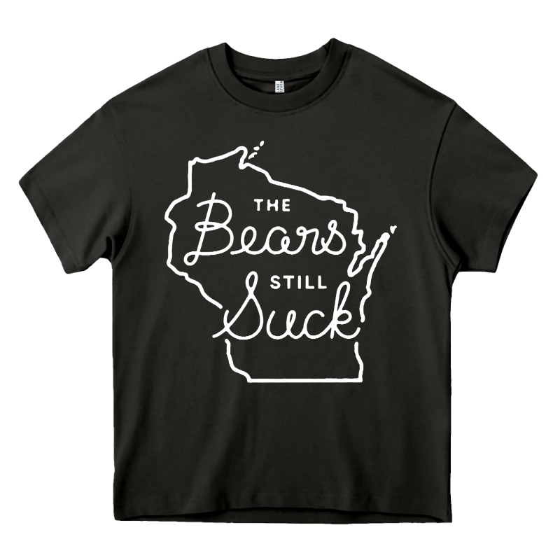 The Bears Still Suck Heavy Core Tee by artisFamous | Teevron