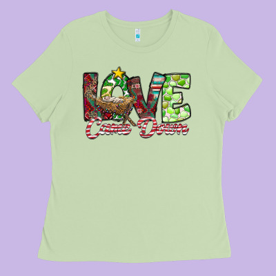 Love Came Down Ladies Tee Designed By Cowhidedigitalart