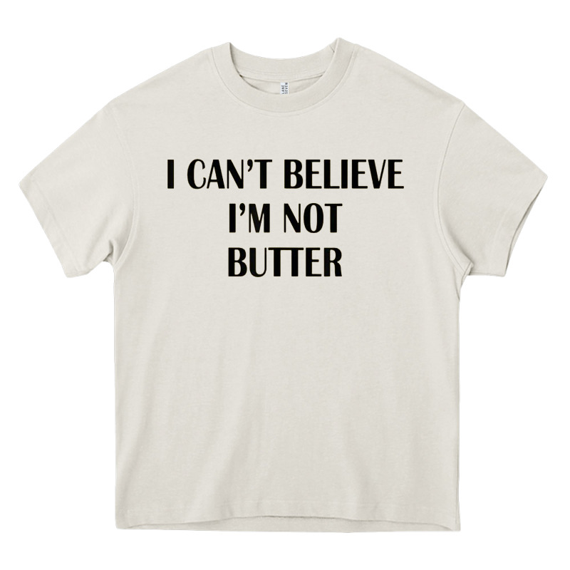 I Cant Believe Im Not Butter Heavy Core Tee by artisFamous | Teevron