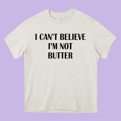I Cant Believe Im Not Butter Heavy Core Tee Designed By Artisfamous