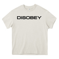 Disobey   T Shirt Heavy Core Tee | Teevron