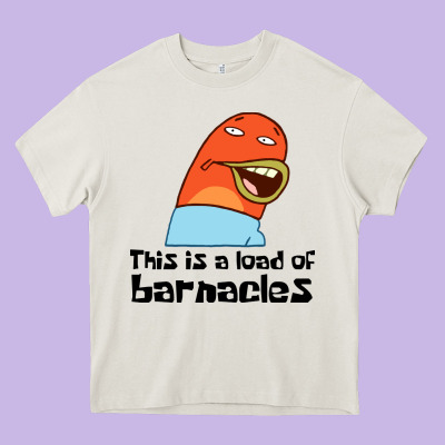 This Is A Load Of Barnacles Heavy Core Tee Designed By Artisfamous