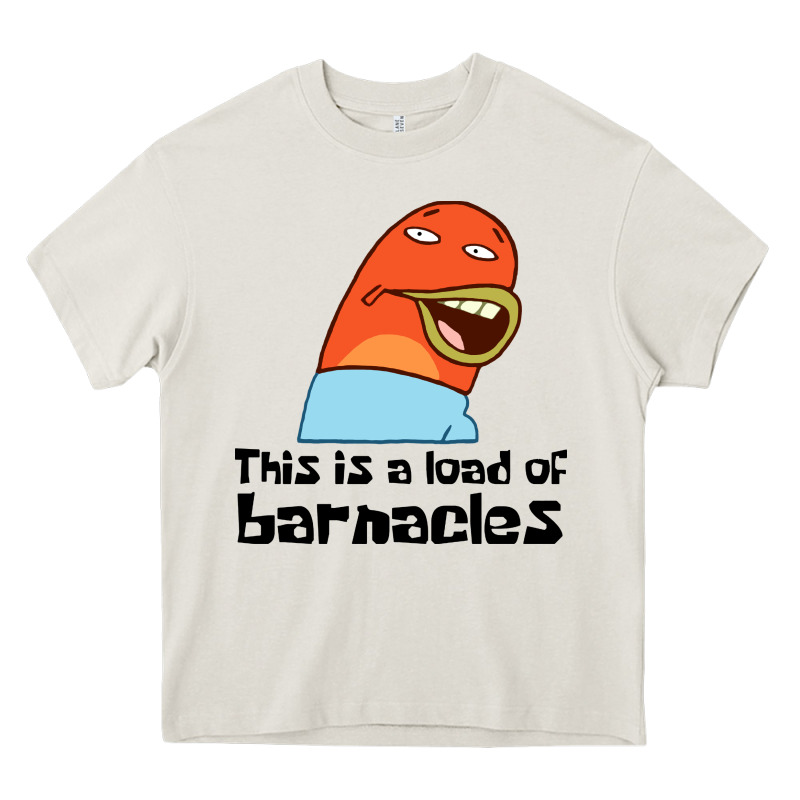 This Is A Load Of Barnacles Heavy Core Tee by artisFamous | Teevron