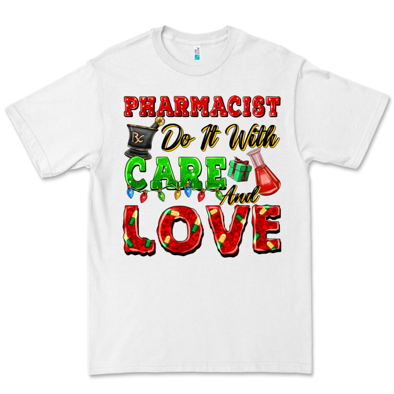 Pharmacist Do It With Care And Love Christmas Premium Tee by FaDigitalArtStudio | Teevron