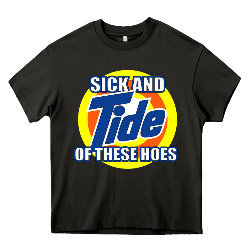 Sick And Tide Of These Hoes Heavy Core Tee by artisFamous | Teevron