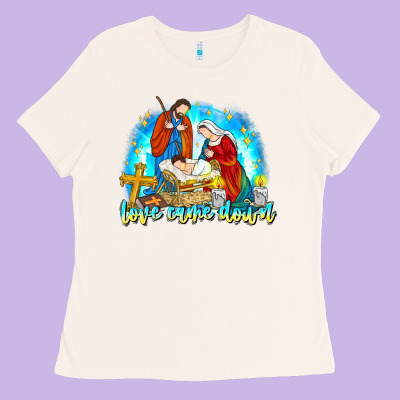 Love Came Down Ladies Tee Designed By Cowhidedigitalart