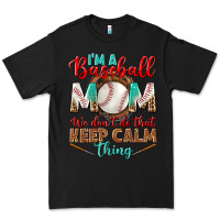 Black i'm a baseball mom we don't do that Premium Tee - BundleAndBundleShop