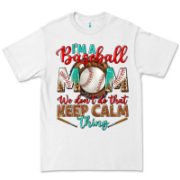 I'm A Baseball Mom We Don't Do That Premium Tee | Teevron