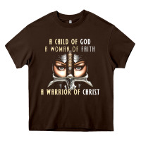 Chocolate Brown child of god woman of faith warrior of christ Heavy Core Tee - artisFamous