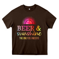 Chocolate Brown the only bs i need is beer sunshine Heavy Core Tee - artisFamous