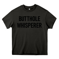 Asphalt butthole whisperer Heavy Core Tee - artisFamous