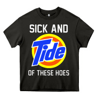 Asphalt sick and tide of these hoes Heavy Core Tee - artisFamous