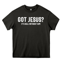 Asphalt Got Jesus It's Hell Without Him - Christian Heavy Core Tee - artisFamous