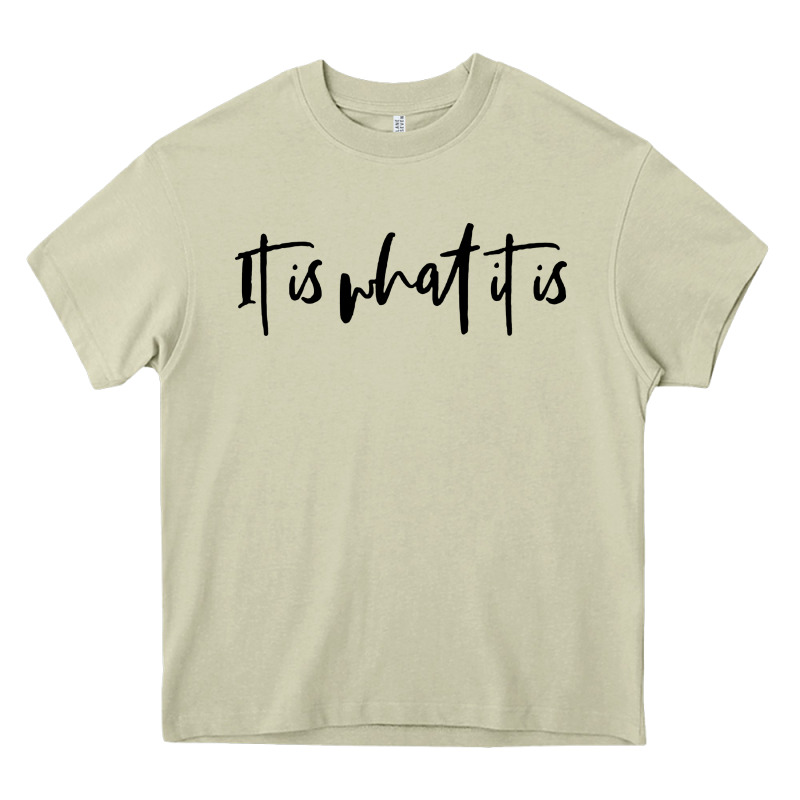 It Is What It Is Heavy Core Tee by artisFamous | Teevron