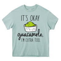 Arona its okay guacamole im extra too Heavy Core Tee - artisFamous