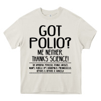Cream got polio me neither thanks science Heavy Core Tee - artisFamous