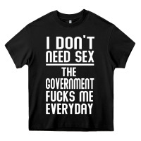 Black the government fucks me everyday Heavy Core Tee - artisFamous