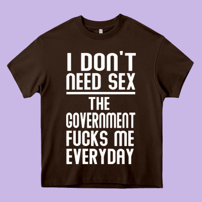 The Government Fucks Me Everyday Heavy Core Tee Designed By Artisfamous