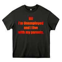 I'm Unemployed And I Live With My Parents Heavy Core Tee | Teevron