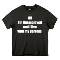 Asphalt i'm unemployed and i live with my parents Heavy Core Tee - artisFamous