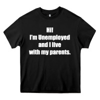 I'm Unemployed And I Live With My Parents Heavy Core Tee | Teevron